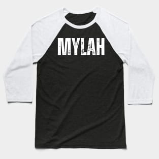 Mylah Name Gift Birthday Holiday Anniversary Baseball T-Shirt